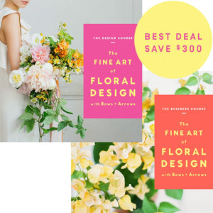 The Fine Art of Floral Design with Bows & Arrows : The Design + Business Course (RPP) -  11 payments of $99