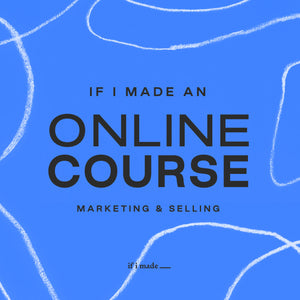 If I Made an Online Course: Marketing & Selling (SOP)