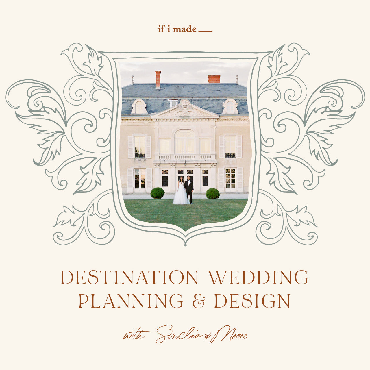 Destination Wedding Planning & Design with Sinclair & Moore (ESPP0722) - 24 payments of $69