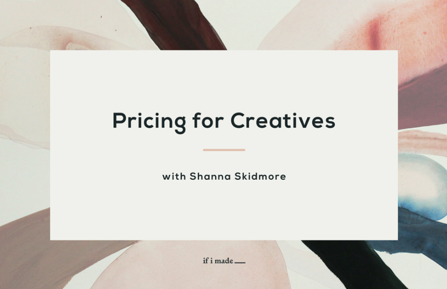 Pricing For Creatives with Shanna Skidmore (SPP) -  4 payments of $99