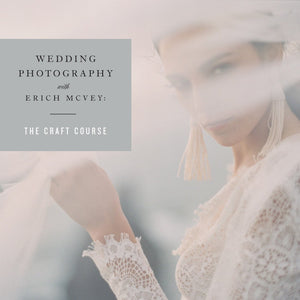 Wedding Photography with Erich McVey: The Craft Course (SPP) - 7 payments of $99