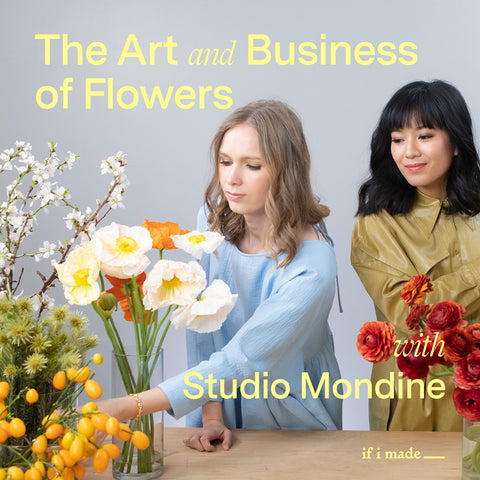 The Art and Business of Flowers with Studio Mondine (EEGPP21) - 19 payments of $69