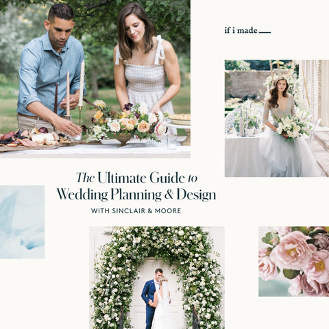The Ultimate Guide to Wedding Planning & Design with Sinclair & Moore (EGPP21) -  18 payments of $99