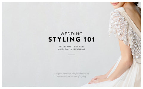 Wedding Styling 101 with Joy Thigpen (SPP) - 3 payments of $99